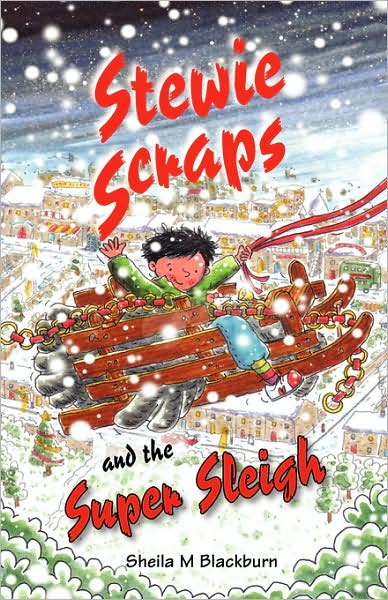 Cover for Sheila M Blackburn · Stewie Scraps and the Super Sleigh (Taschenbuch) (2008)