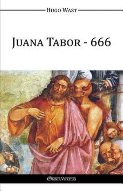 Cover for Hugo Wast · Juana Tabor - 666 (Pocketbok) (2015)