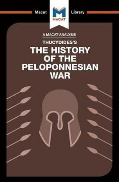 An Analysis of Thucydides's History of the Peloponnesian War - The Macat Library - Mark Fisher - Książki - Macat International Limited - 9781912127894 - 5 lipca 2017