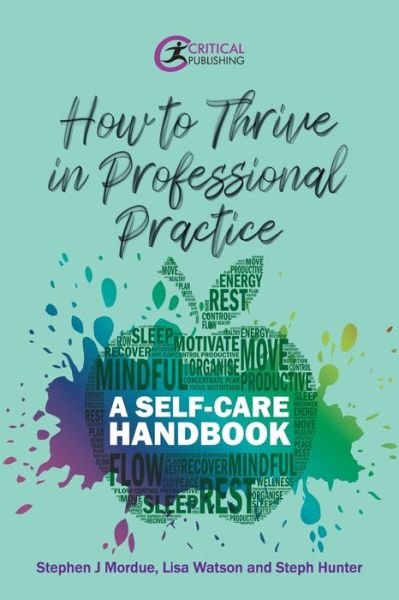 Cover for Stephen J Mordue · How to Thrive in Professional Practice: A Self-care Handbook (Paperback Book) (2020)