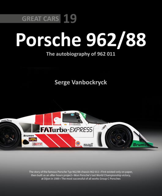 Cover for Serge Vanbockryck · Porsche 962 /88 – The Autobiography of 962 011 - Great Cars (Hardcover Book) (2024)