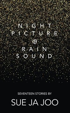 Cover for Sue Ja Joo · Night Picture of Rain Sound (Paperback Book) (2020)