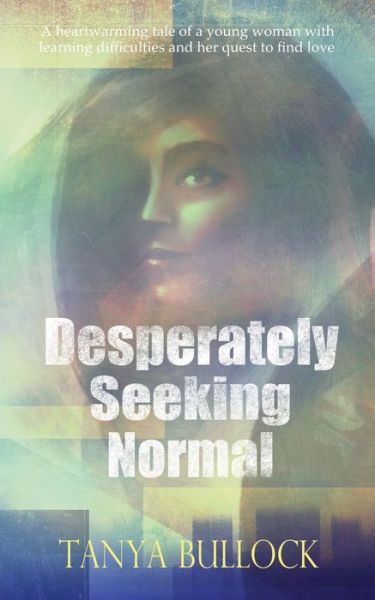 Cover for Tanya Bullock · Desperately Seeking Normal (Paperback Book) (2020)