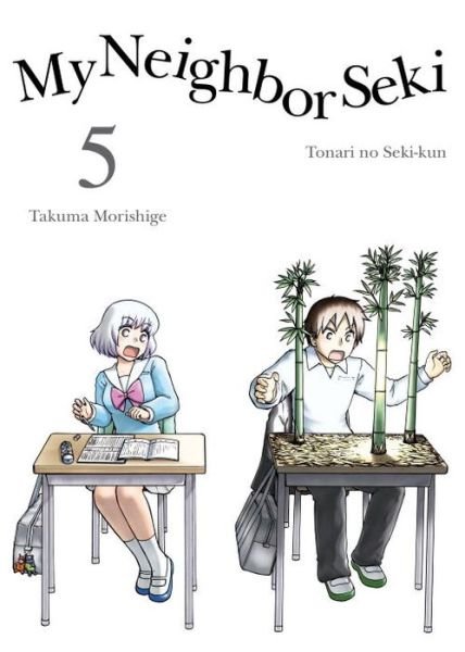 Cover for Takuma Morishige · My Neighbor Seki Volume 5 (Paperback Bog) (2015)