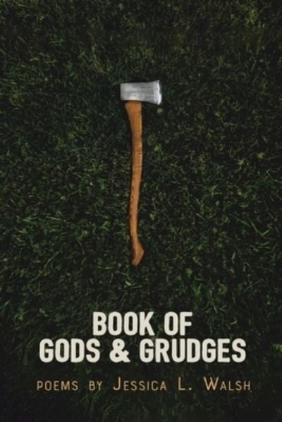 Cover for Jessica L. Walsh · Book of Gods &amp; Grudges (Book) (2022)