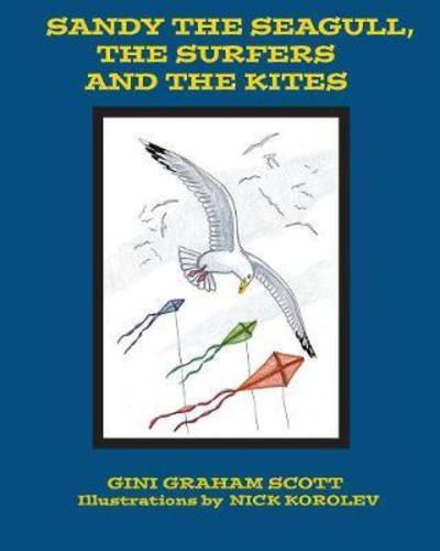 Cover for Gini Graham Scott · Sandy the Seagull, the Surfers and the Kites (Book) (2018)