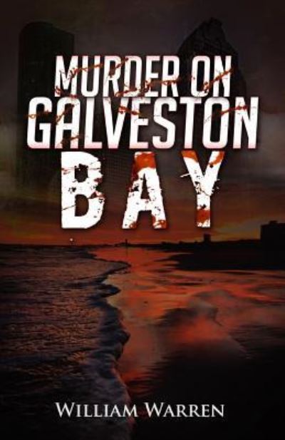 Cover for William Warren · Murder on Galveston Bay (Paperback Book) (2018)