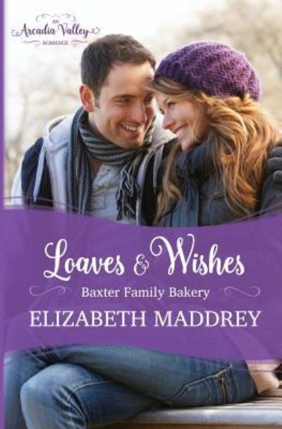 Cover for Elizabeth Maddrey · Loaves &amp; Wishes (Paperback Book) (2019)