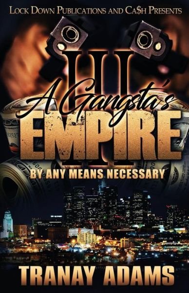 Cover for Tranay Adams · A Gangsta's Empire 3 (Taschenbuch) (2019)