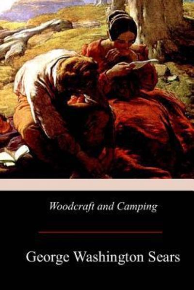 Cover for George Washington Sears · Woodcraft and Camping (Paperback Book) (2017)