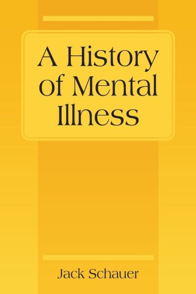 Cover for Jack Schauer · A History of Mental Illness (Paperback Book) (2021)