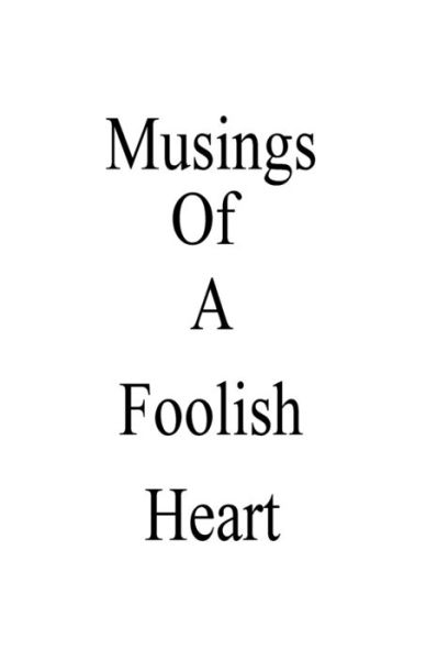 Cover for Shari Thoms · Musings of a foolish heart (Paperback Book) (2018)