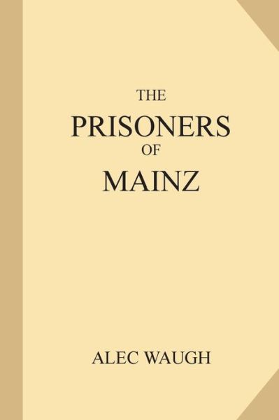 Cover for Alec Waugh · The Prisoners of Mainz (Paperback Book) (2018)