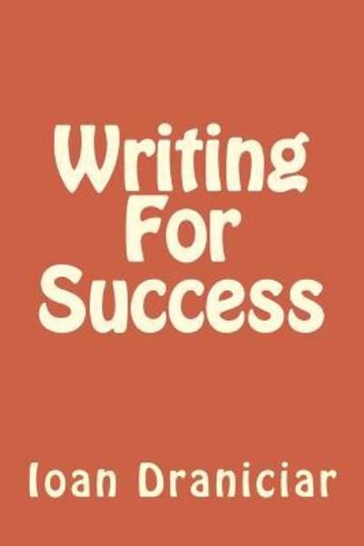 Cover for Ioan Draniciar · Writing for Success (Paperback Book) (2018)