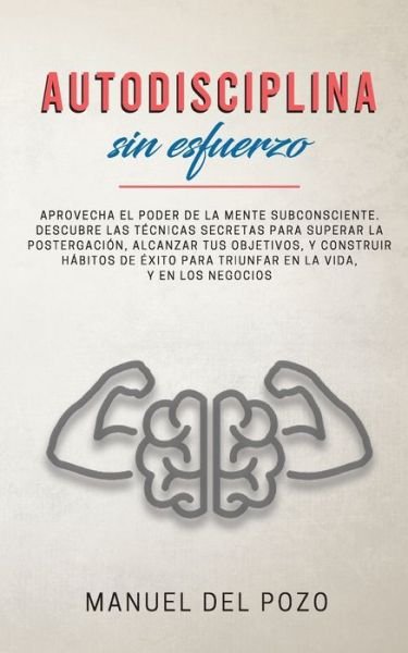 Cover for Manuel del Pozo · Autodisciplina sin esfuerzo (Paperback Book) (2019)