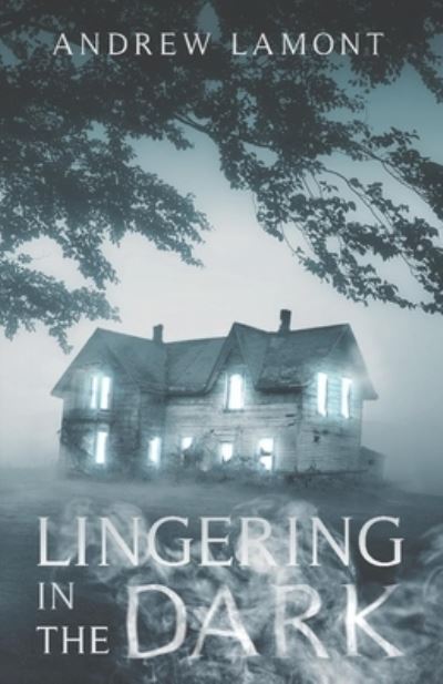 Cover for Andrew Lamont · Lingering In The Dark (Paperback Book) (2019)