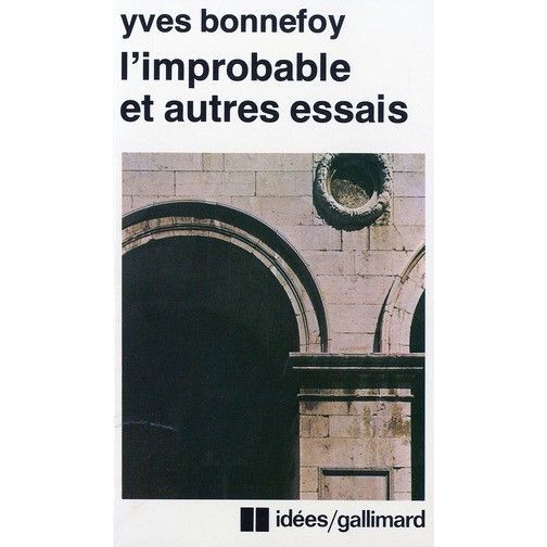 Cover for Yves Bonnefoy · Improbable Un Reve Fai (Idees) (French Edition) (Paperback Book) [French, Nouv. Ed. Corr. et Augm edition] (1983)