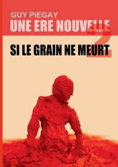 Cover for Piegay · Une ère nouvelle 2 (Book) (2016)