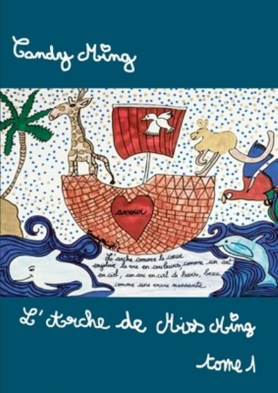 L'arche de miss Ming - Ming - Livres -  - 9782322239894 - 31 janvier 2020