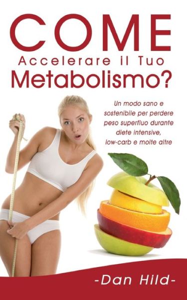 Cover for Hild · Come Accelerare il Tuo Metabolismo (Buch) (2020)