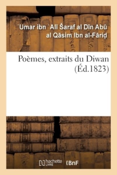 Cover for Umar Ibn Ibn Al-F Rid · Poemes, Extraits Du Diwan (Paperback Book) (2020)