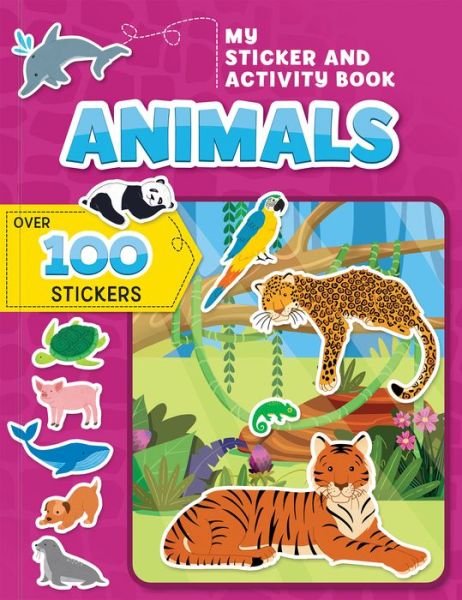 Cover for My Sticker and Activity Book: Animals: Over 100 Stickers! - Activity books (Paperback Bog) (2023)