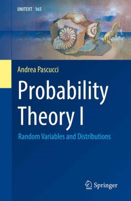 Cover for Andrea Pascucci · Probability Theory I: Random Variables and Distributions - UNITEXT (Paperback Book) [2024 edition] (2024)