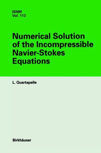 Cover for L. Quartapelle · Numerical Solution of the Incompressible Navier-Stokes Equations - International Series of Numerical Mathematics (Paperback Book) [Softcover reprint of the original 1st ed. 1993 edition] (2012)