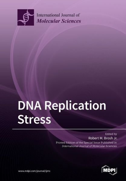 Cover for Jr Robert M Brosh · DNA Replication Stress (Paperback Book) (2019)