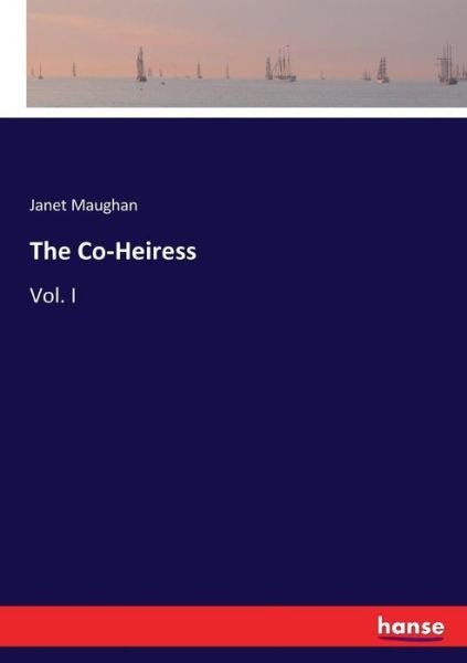 Cover for Maughan · The Co-Heiress (Book) (2017)