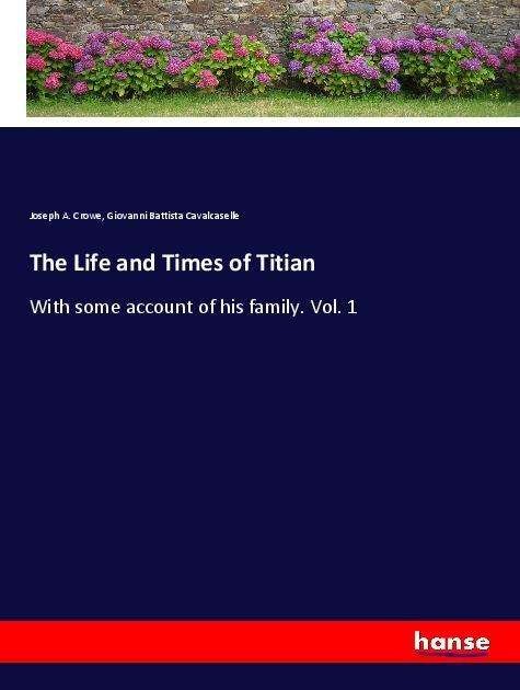 Cover for Crowe · The Life and Times of Titian (Book)