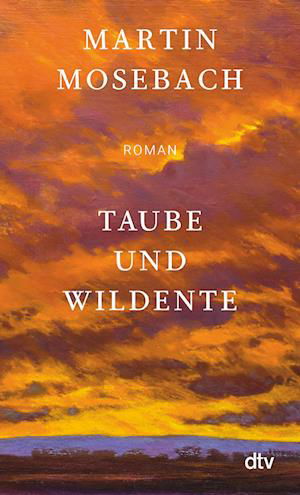 Taube Und Wildente - Martin Mosebach - Książki -  - 9783423148894 - 