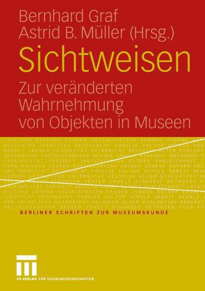 Cover for Bernhard Graf · Sichtweisen - Berliner Schriften zur Museumskunde (Paperback Book) [2005 edition] (2005)