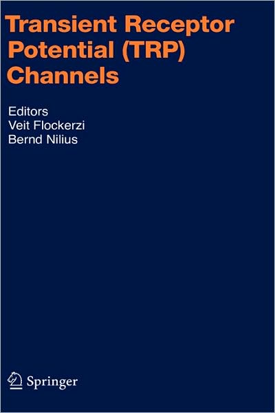 Cover for Veit Flockerzi · Transient Receptor Potential (TRP) Channels - Handbook of Experimental Pharmacology (Hardcover Book) [2007 edition] (2006)