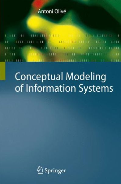 Cover for Antoni Olive · Conceptual Modeling of Information Systems (Hardcover Book) (2007)