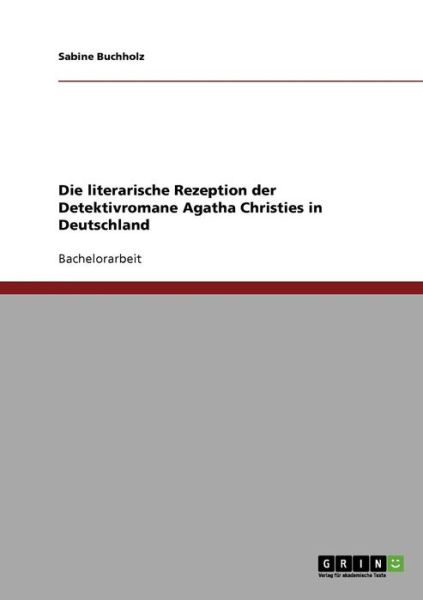 Cover for Sabine Buchholz · Die literarische Rezeption der Detektivromane Agatha Christies in Deutschland (Paperback Book) [German edition] (2007)