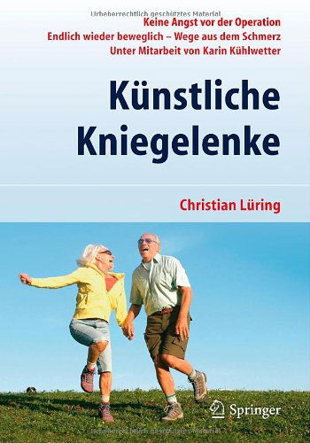 Cover for C. Luring · Kunstliche Kniegelenke: Wege aus dem Schmerz (Paperback Book) [German, 2. Aufl. 2012 edition] (2011)