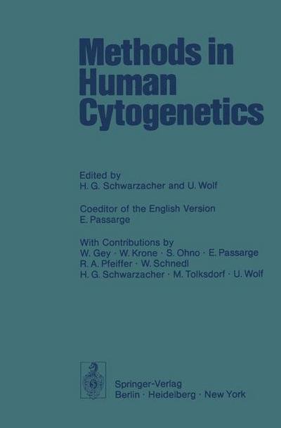 Methods in Human Cytogenetics - H G Schwarzacher - Boeken - Springer-Verlag Berlin and Heidelberg Gm - 9783642657894 - 3 oktober 2013
