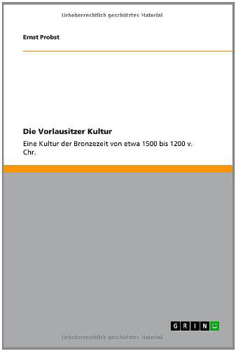 Cover for Ernst Probst · Die Vorlausitzer Kultur (Paperback Book) [German edition] (2011)