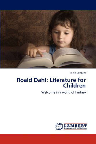 Cover for Aline Lorquet · Roald Dahl: Literature for Children: Welcome in a World of Fantasy (Paperback Book) (2012)
