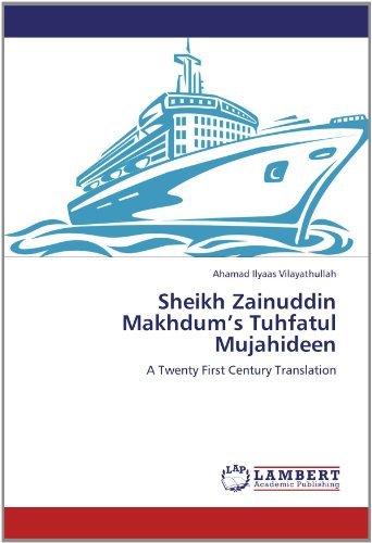 Cover for Ahamad Ilyaas Vilayathullah · Sheikh Zainuddin Makhdum's Tuhfatul Mujahideen: a Twenty First Century Translation (Pocketbok) (2012)