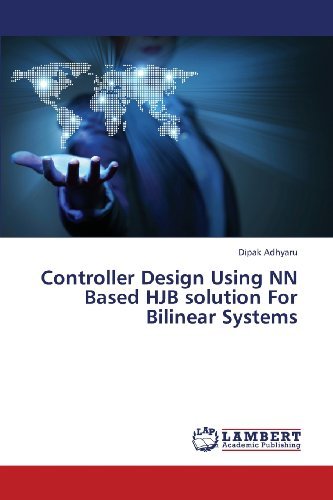 Cover for Dipak Adhyaru · Controller Design Using Nn Based Hjb Solution for Bilinear Systems (Paperback Book) (2013)