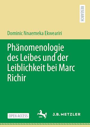 Cover for Dominic Nnaemeka Ekweariri · Phänomenologie des Leibes und der Leiblichkeit Bei Marc Richir (Book) (2023)