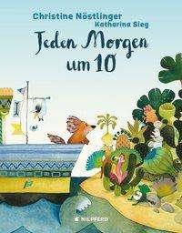 Cover for Nöstlinger · Jeden Morgen um 10 (Bog)