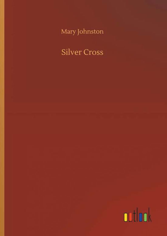 Cover for Johnston · Silver Cross (Book) (2018)