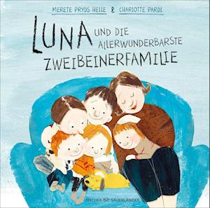 Cover for Merete Pryds Helle · Luna und die allerwunderbarste Zweibeinerfamilie (Buch) (2024)