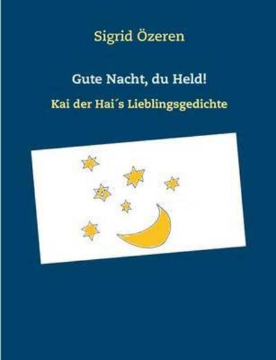 Cover for Özeren · Gute Nacht, du Held! (Bok) (2016)
