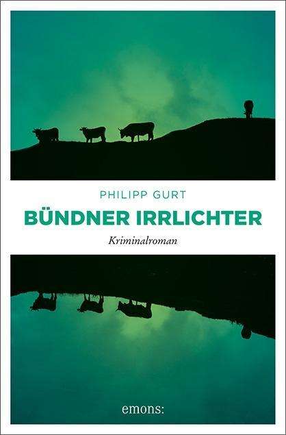 Cover for Gurt · Bündner Irrlichter (Book)