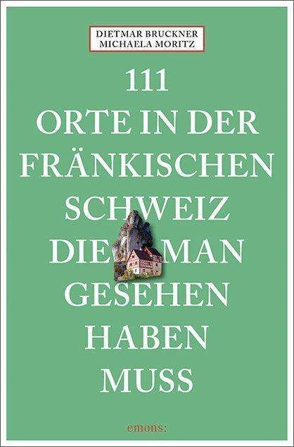 Cover for Bruckner · 111 Orte in der fränkischen Sc (Bok)