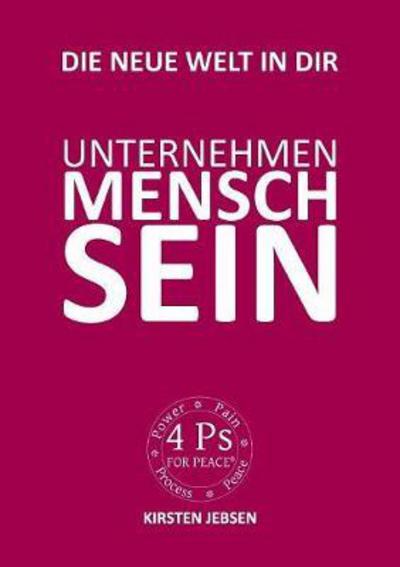 Cover for Kirsten Jebsen · Unternehmen MenschSein: Die neue, faire Welt in dir (Paperback Book) (2021)
